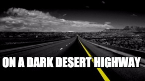 on-a-dark-desert-highway